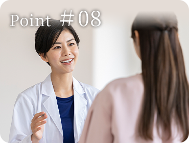 point08 女性の患者様も安心の女性医師による内視鏡検査